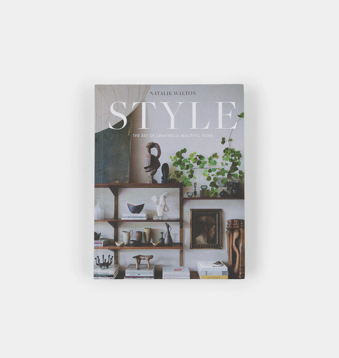 Style: The Art of Creating a Beautiful Home